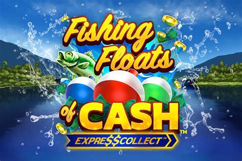 Fishing Floats Of Cash Betway